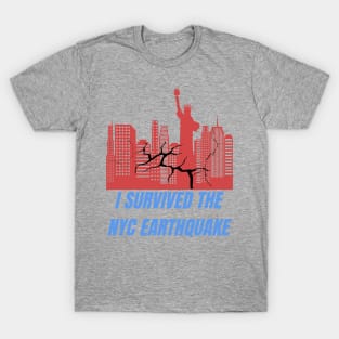 I survived the NYC earthquake T-Shirt